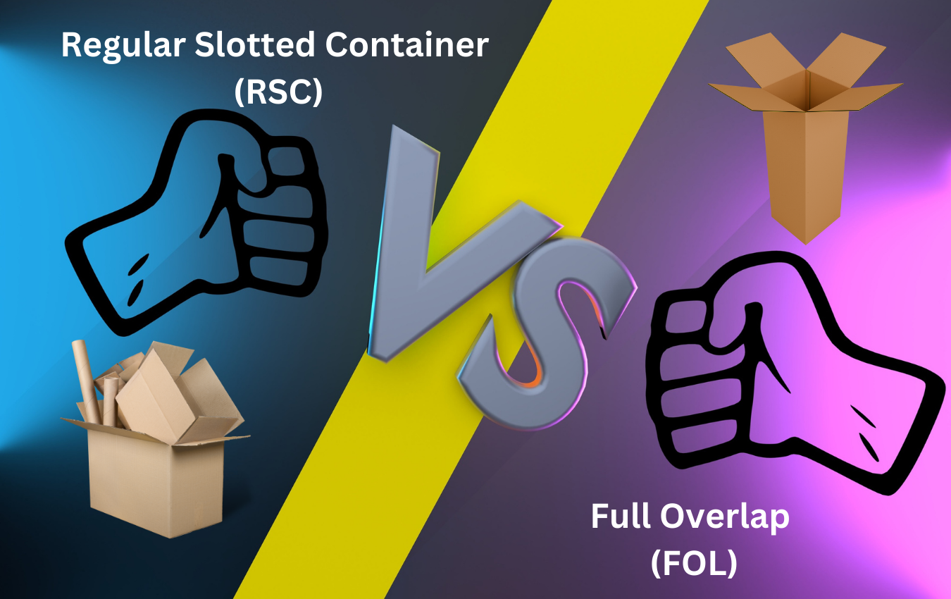 Corrugated RSC Boxes vs. Full-Overlap (FOL) Boxes