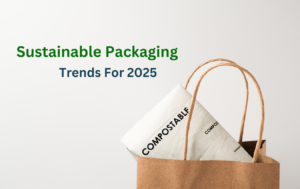 10 Top Sustainable Packaging Trends for 2025